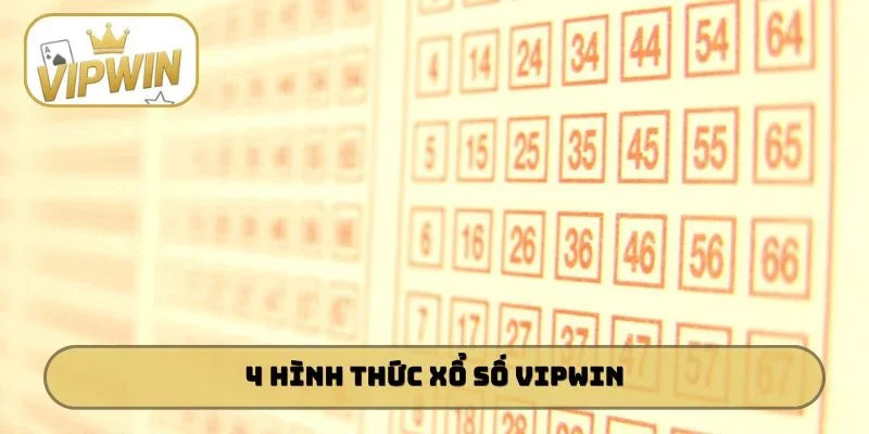 4 hình thức xổ số VIPWIN
