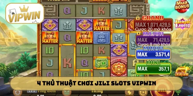 4 thủ thuật chơi JILI Slots VIPWIN bất bại