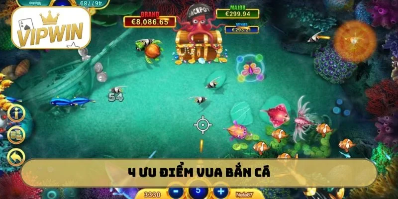 4 ưu điểm Vua Bắn Cá
