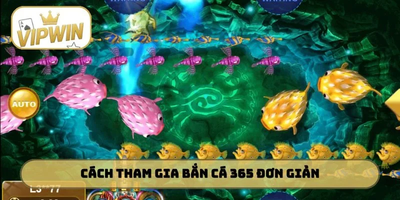 Cách tham gia bắn cá 365 đơn giản cho người mới