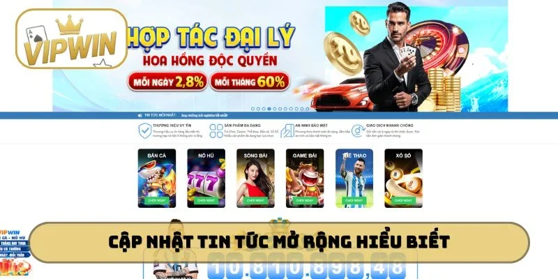 Cập nhật tin tức mở rộng tầm hiểu biết