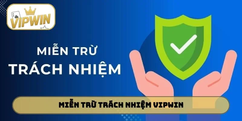 Miễn Trừ Trách Nhiệm VIPWIN