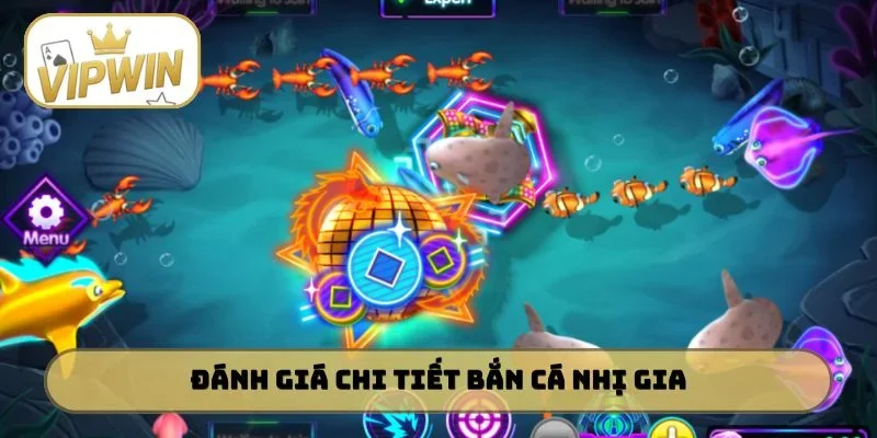 Đánh giá chi tiết Bắn Cá Nhị Gia